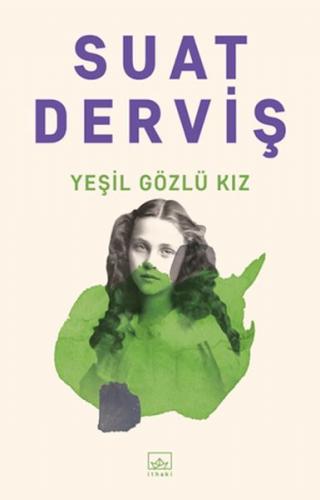 Yeşil Gözlü Kız - Suat Derviş - İthaki Yayınları