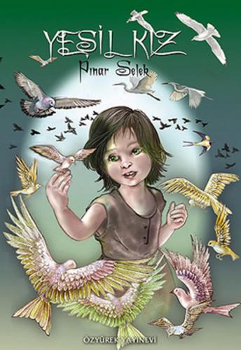 Yeşil Kız - Pınar Selek - Özyürek Yayınları