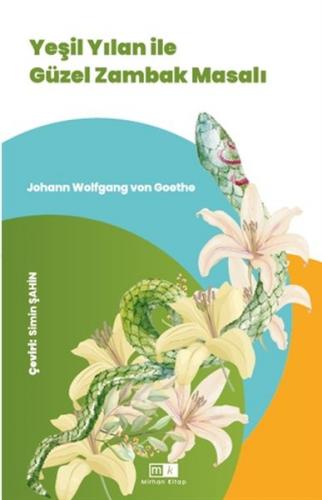 Yeşil Yılan İle Güzel Zambak Masalı - Johann Wolfgang von Goethe - Mir