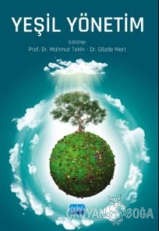 Yeşil Yönetim - Mahmut Tekin - Nobel Akademik Yayıncılık