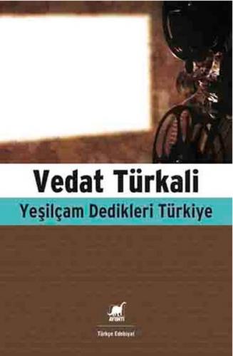 Yeşilçam Dedikleri Türkiye - Vedat Türkali - Ayrıntı Yayınları