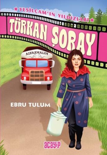 Yeşilçam’ın Yıldızları 4 - Türkan Şoray - Ebru Tulum - Acayip Kitaplar