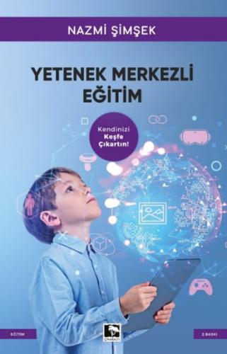 Yetenek Merkezli Eğitim - Nazmi Şimşek - Çınaraltı Yayınları