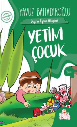 Yetim Çocuk - Yavuz Bahadıroğlu - Nesil Çocuk Yayınları