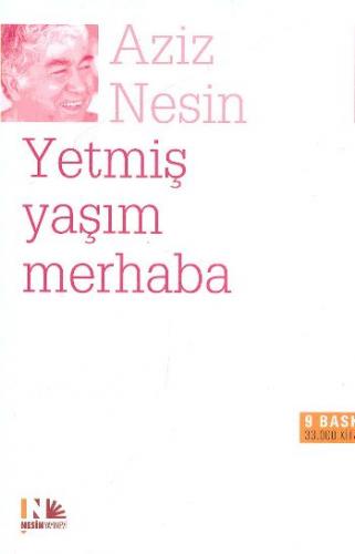 Yetmiş Yaşım Merhaba - Aziz Nesin - Nesin Yayınevi