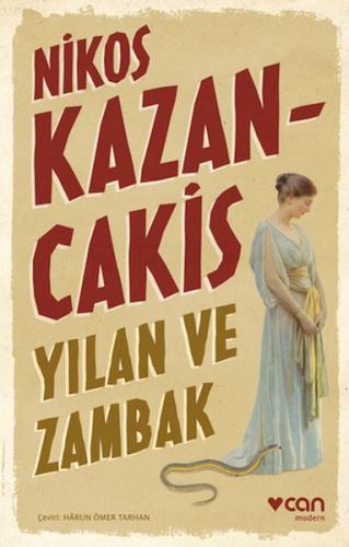 Yılan ve Zambak - Nikos Kazancakis - Can Sanat Yayınları