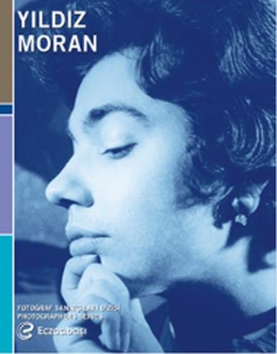 Yıldız Moran Retrospektifi - Kolektif - Eczacıbaşı Yayınları