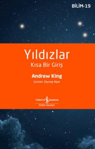 Yıldızlar – Kısa Bir Giriş - Andrew Kıng - İş Bankası Kültür Yayınları