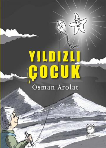 Yıldızlı Çocuk - Osman Arolat - KitapSaati Yayınları