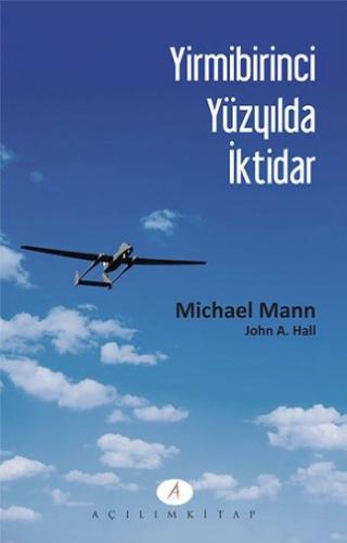 Yirmibirinci Yüzyılda İktidar - Michael Mann - Açılım Kitap