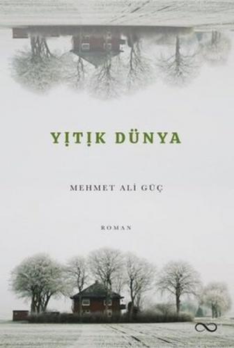 Yitik Dünya - Mehmet Ali Güç - Bengisu Yayınları