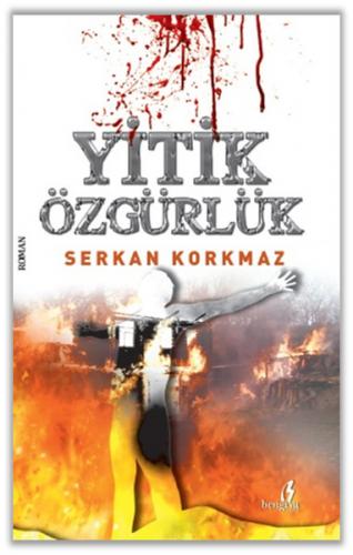 Yitik Özgürlük - Serkan Korkmaz - Bengisu Yayınları