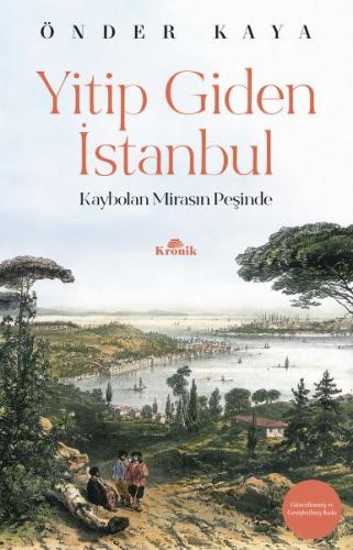 Yitip Giden İstanbul - Önder Kaya - Kronik Kitap