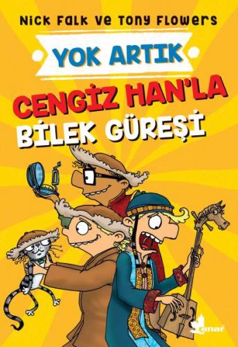 Cengiz Han'la Bilek Güreşi - Yok Artık - Nick Falk - Çınar Yayınları