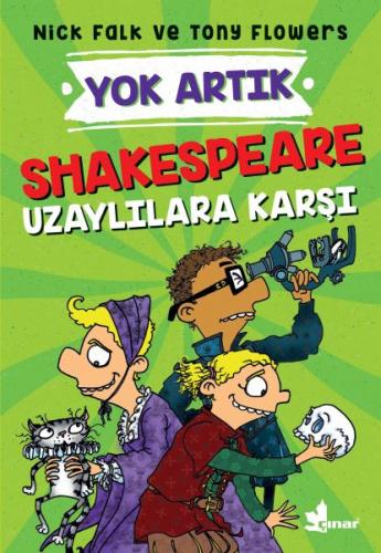 Shakespeare Uzaylılara Karşı - Yok Artık - Nick Falk - Çınar Yayınları