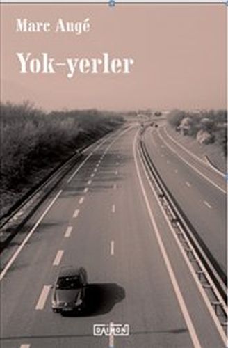 Yok - Yerler - Marc Auge - Daimon Yayınları