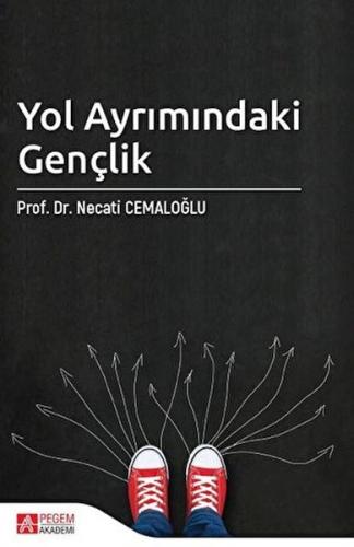 Yol Ayrımındaki Gençlik - Necati Cemaloğlu - Pegem Akademi Yayıncılık