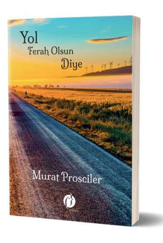 Yol Ferah Olsun Diye - Murat Prosciler - Herdem Kitap
