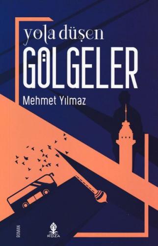 Yola Düşen Gölgeler - Mehmet Yılmaz - Roza Yayınevi