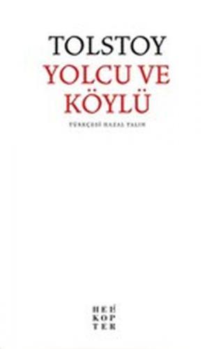 Yolcu ve Köylü - Lev Nikolayeviç Tolstoy - Helikopter Yayınları