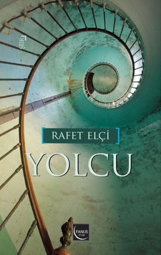 Yolcu - Rafet Elçi - Fanus Kitap