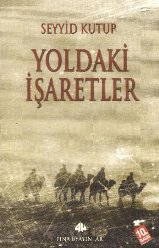 Yoldaki İşaretler - Seyyid Kutub - Pınar Yayınları