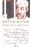 Yoldaki İşaretler - Seyyid Kutub - Beka Yayınları