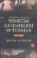 Yönetim Gelenekleri ve Türkler Cilt: 1 - Metin Aydoğan - Resse Kitap