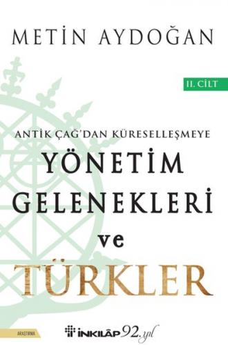 Antik Çağ'dan Küreselleşmeye Yönetim Gelenekleri ve Türkler Cilt 2 - M