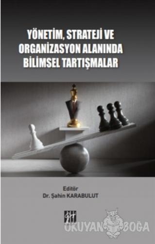 Yönetim Strateji ve Organizasyon Alanında Bilimsel Tartışmalar - Şahin
