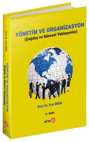 Yönetim ve Organizasyon (Çağdaş ve Küresel Yaklaşımlar) - Erol Eren - 