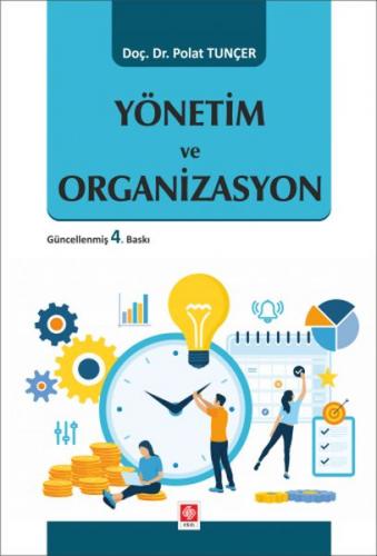 Yönetim ve Organizasyon - Polat Tunçer - Ekin Basım Yayın - Akademik K