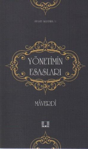 Yönetimin Esasları - Ebu'l-Hasan Habib El-Maverdi - İlke Yayıncılık