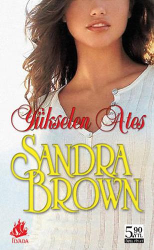Yükselen Ateş - Sandra Brown - İlyada Yayınevi