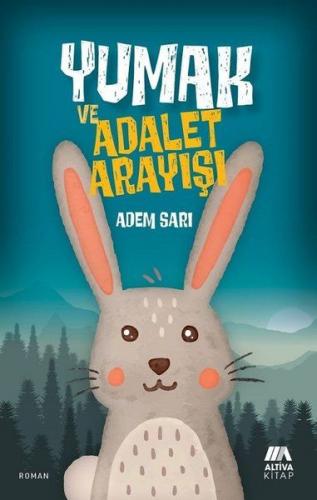 Yumak ve Adalet Arayışı - Adem Sarı - Altiva Yayınları