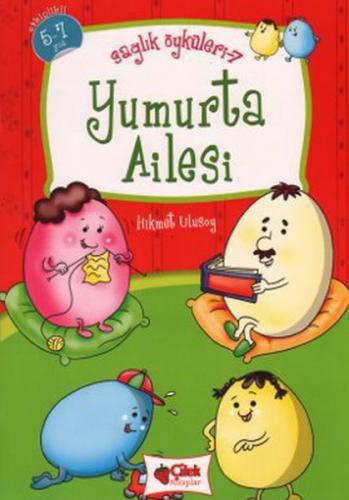 Yumurta Ailesi - Sağlık Öyküleri 7 - Hikmet Ulusoy - Çilek Kitaplar