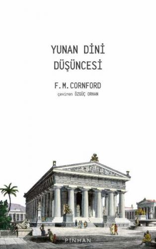 Yunan Dini Düşüncesi - Francis MacDonald Cornford - Pinhan Yayıncılık