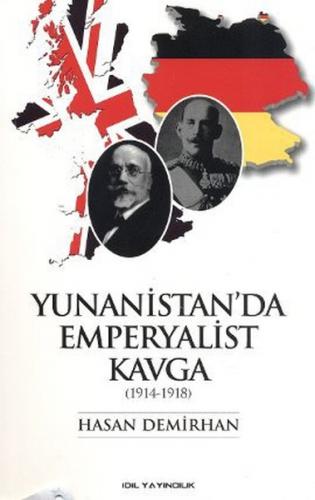 Yunanistan'da Emperyalist Kavga (1914 - 1918) - Hasan Demirhan - İdil 