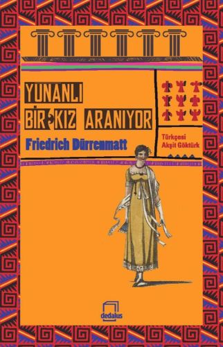 Yunanlı Bir Kız Aranıyor - Friedrich Dürrenmatt - Dedalus Kitap