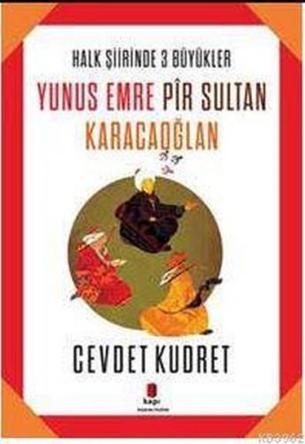 Yunus Emre - Pir Sultan - Karacaoğlan - Cevdet Kudret - Kapı Yayınları