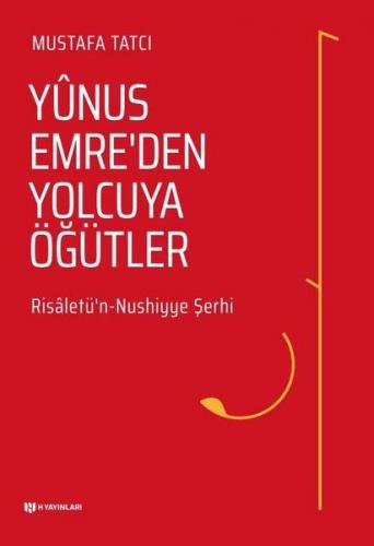 Yunus Emre'den Yolcuya Öğütler - Mustafa Tatcı - H Yayınları