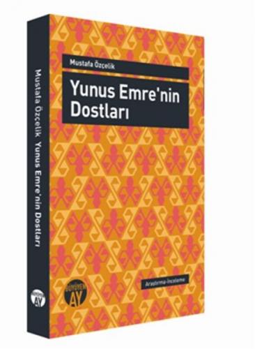 Yunus Emrenin Dostları - Mustafa Özçelik - Büyüyen Ay Yayınları