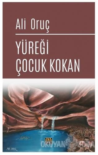 Yüreği Çocuk Kokan - Ali Oruç - J&J Yayınları