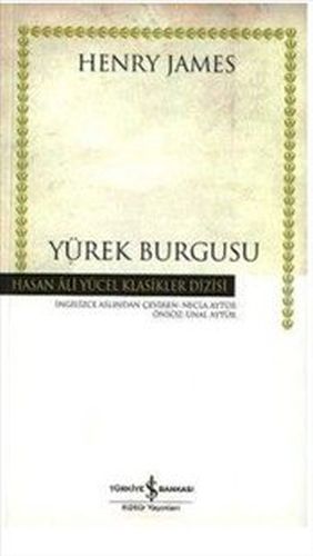 Yürek Burgusu - Henry James - İş Bankası Kültür Yayınları