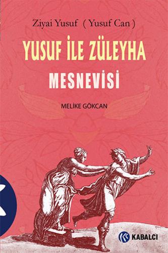 Yusuf ile Züleyha Mesnevisi - Ziyai Yusuf (Yusuf Can) - Kabalcı Yayıne