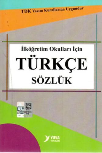 Yuva TDK Uyumlu İlköğretim Okulları İçin Türkçe Sözlük - - Yuva Yayınl