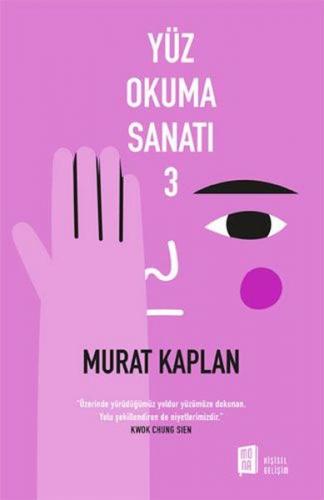 Yüz Okuma Sanatı - 3 - Murat Kaplan - Mona Kitap