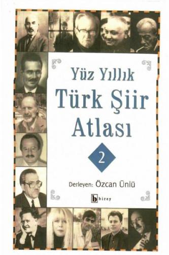 Yüz Yıllık Türk Şiir Atlası 2 - - Birey Yayıncılık