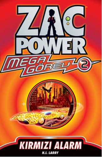 Zac Power Mega Görev 2 - Kırmızı Alarm - H. I. Larry - Caretta Çocuk