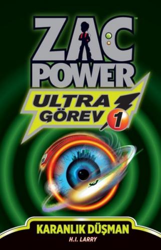 Zac Power Ultra Görev 1 - Karanlık Düşman - H. I. Larry - Caretta Çocu
